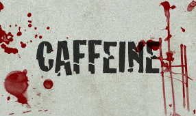 CAFFEINE